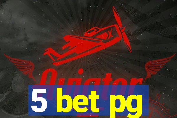 5 bet pg